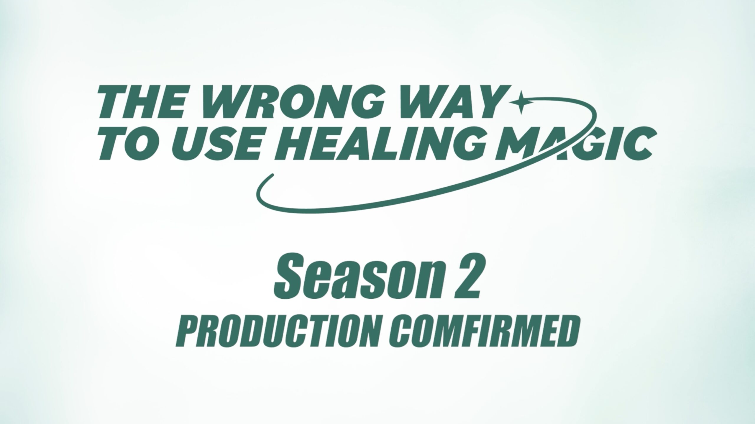 The Wrong Way to Use Healing Magic S2