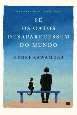 Se os gatos desaparecessem do mundo, de Genki Kawamura.