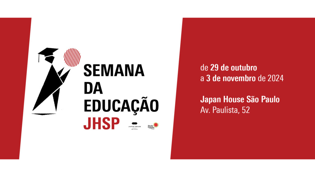 Semana da Educação na Japan House São Paulo